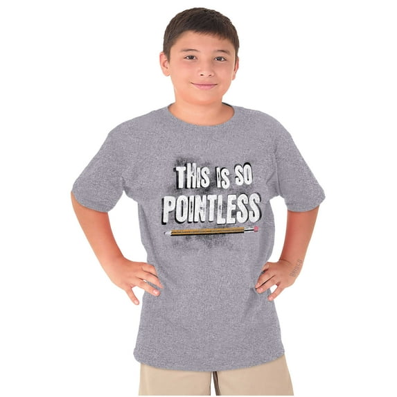Funny This is so Pointless Joke Crewneck T Shirts Boy Girl Teen Brisco Brands XS