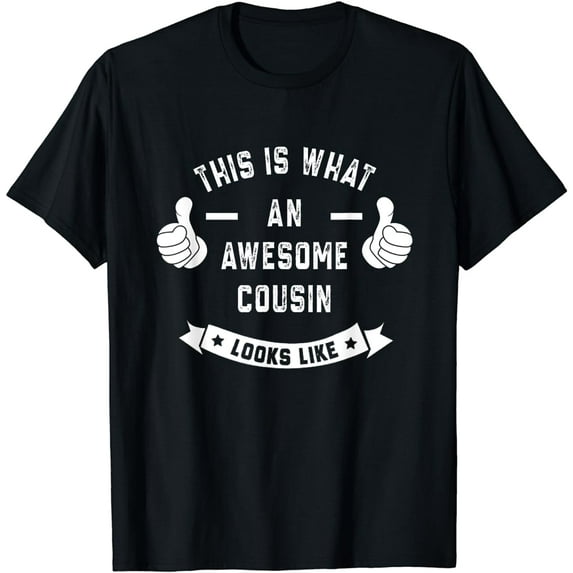 Funny This is what an awesome COUSIN looks like T-Shirt