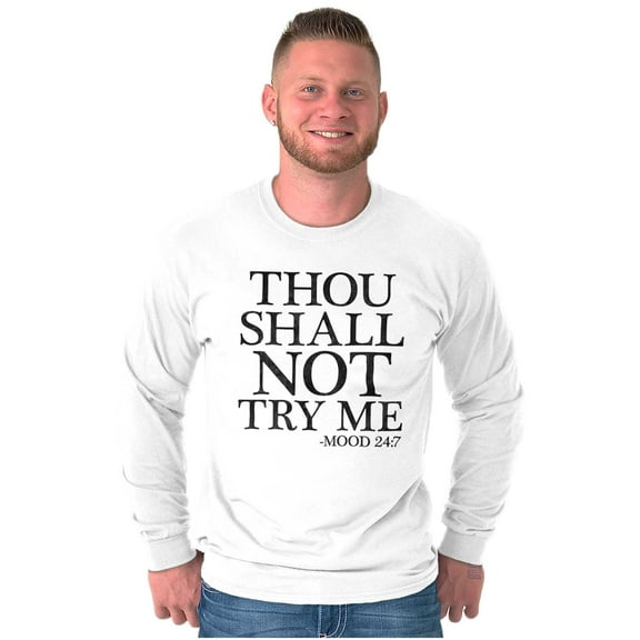 Funny Thou Shall Not Try Me Joke Long Sleeve TShirt Men Women Brisco Brands S