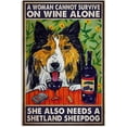 thumbnail image 1 of Funny Tin Sign A Woman Cannot Survive On Wine Alone She Also Needs A Shetland Sheepdog Vintage Metal Sign Gift Bedroom Retro Novelty Cafe Store Garage Tin Signs 8x6 Inch, 1 of 5