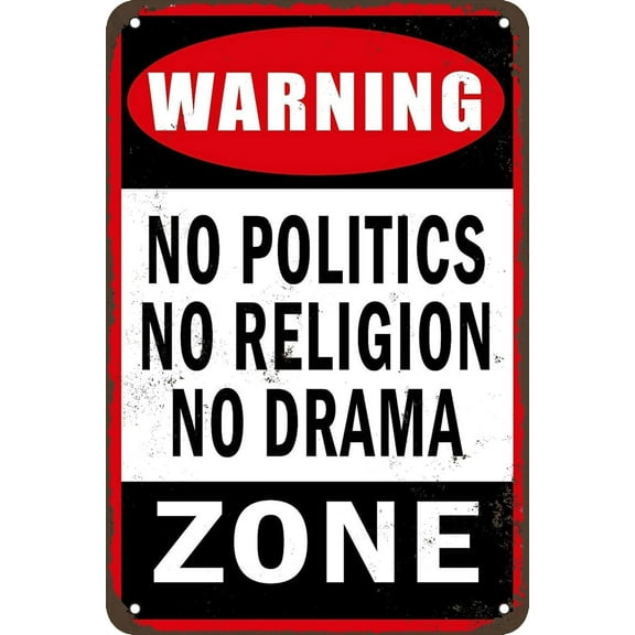 Funny Tin Signs｜No Politics Religion Drama Tin Signs Aluminium Tin Sign, Vintage Antique Plaque Poster,de07bB100, 8" x 12"
