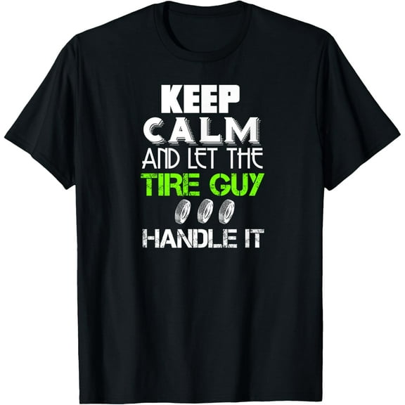 Funny Tire Guy Dad Gift Car Cars Fix Wheel Grease T-Shirt
