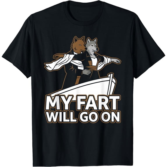 Alpha 2 Go Funny Titanic Alpha Wolf Parody My Fart Will Go On Humor T-Shirt ...