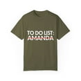thumbnail image 1 of Funny To Do List Amanda Name Sarcasm Sarcastic Saying Dad Hilarious Novelty Amanda Name Men Women Husband Unisex Garment-Dyed T-shirt, 1 of 4