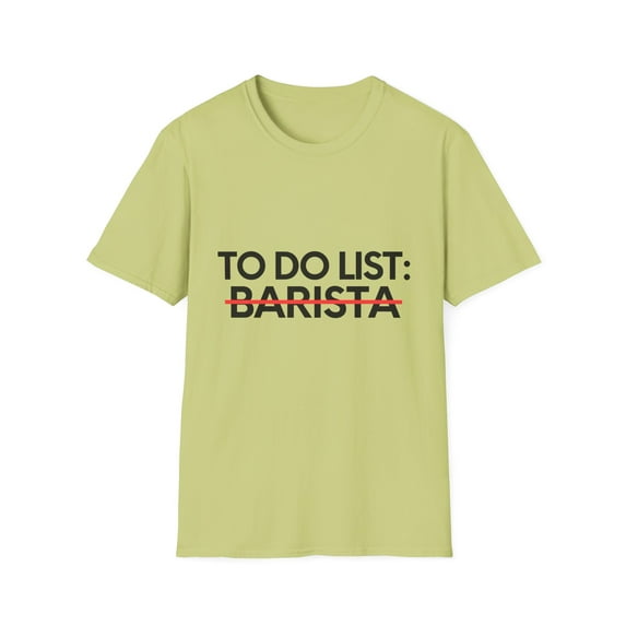 Funny To Do List Barista Retirement Worker Celebrations Men Novelty Barista Coffee Retired Job Working Women Unisex Softstyle T-Shirt