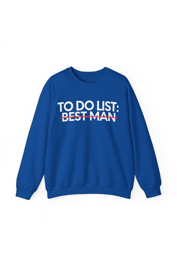 Funny To Do List Best Man Bridal Bride Women Men No Gildan 18000 Sweatshirt