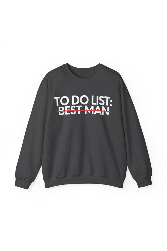 Funny To Do List Best Man Bridal Bride Women Men No Gildan 18000 Sweatshirt