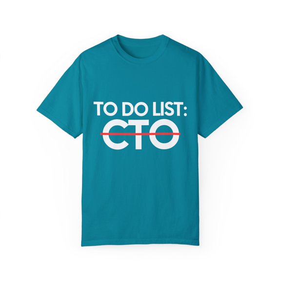 Funny To Do List CTO Retirement Worker Celebrations Chief Novelty Retired CTO Working Husband Men Women Unisex Garment-Dyed T-shirt