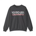 thumbnail image 1 of Funny To Do List Calligraphy Retirement Worker Call Gildan 18000 Sweatshirt, 1 of 4