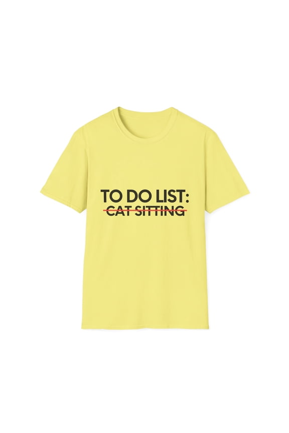 Funny To Do List Cat Sitting Sports Kitties Working Gag Novelty Cat Sitting Sport Hobbies Men Women Hobby Unisex Softstyle T-Shirt