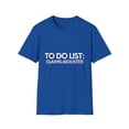 thumbnail image 1 of Funny To Do List Claims Adjuster Retirement Worker Insurance  Novelty Claims Adjuster Job Working Men Women Unisex Softstyle T-Shirt, 1 of 4