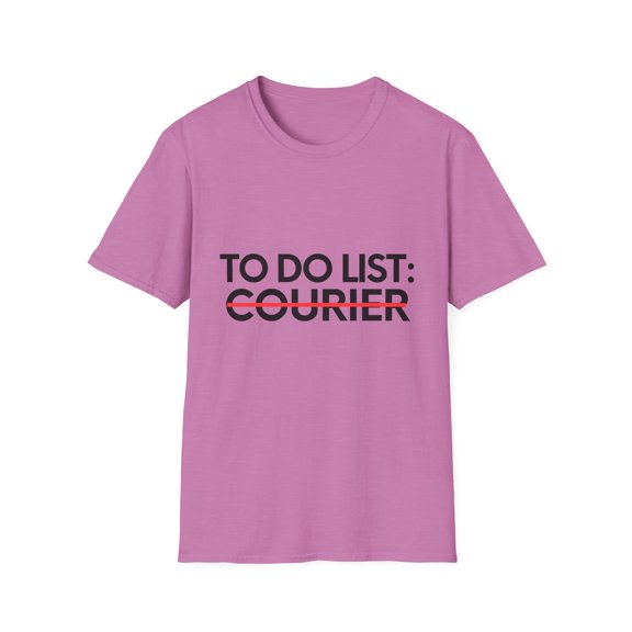 Funny To Do List Courier Retirement Worker Celebrations Novelty Educator Retired Job Working Men Women Unisex Softstyle T-Shirt
