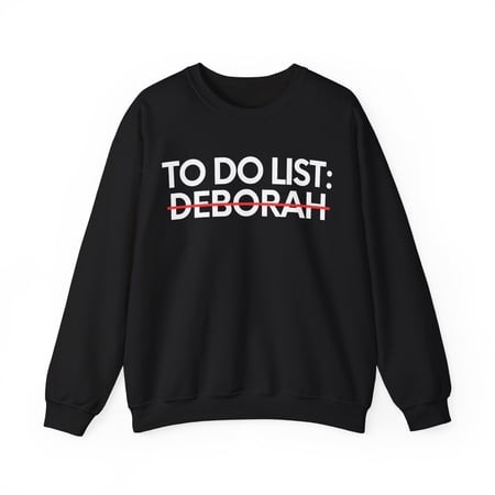 Funny To Do List Deborah Name Sarcastic Girlfriend Gildan 18000 Sweatshirt