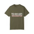 thumbnail image 1 of Funny To Do List Decorator Retirement Worker Celebrations Novelty Decorator Retired Job Working Men Women   Unisex Garment-Dyed T-shirt, 1 of 4