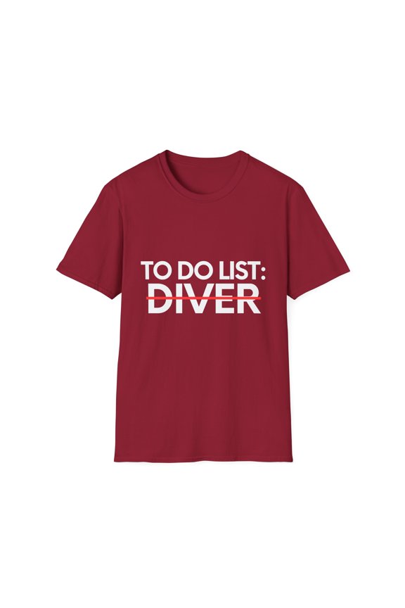 Funny To Do List Diver Hobby Learning Celebrations Diving	Novelty Learn Hobbies Wife Husband Men Women Funny Unisex Softstyle T-Shirt