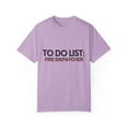 thumbnail image 1 of Funny To Do List Fire Dispatcher Retirement Worker Firefighter Novelty Fire Dispatcher Retired Working Men Women  Unisex Garment-Dyed T-shirt, 1 of 4