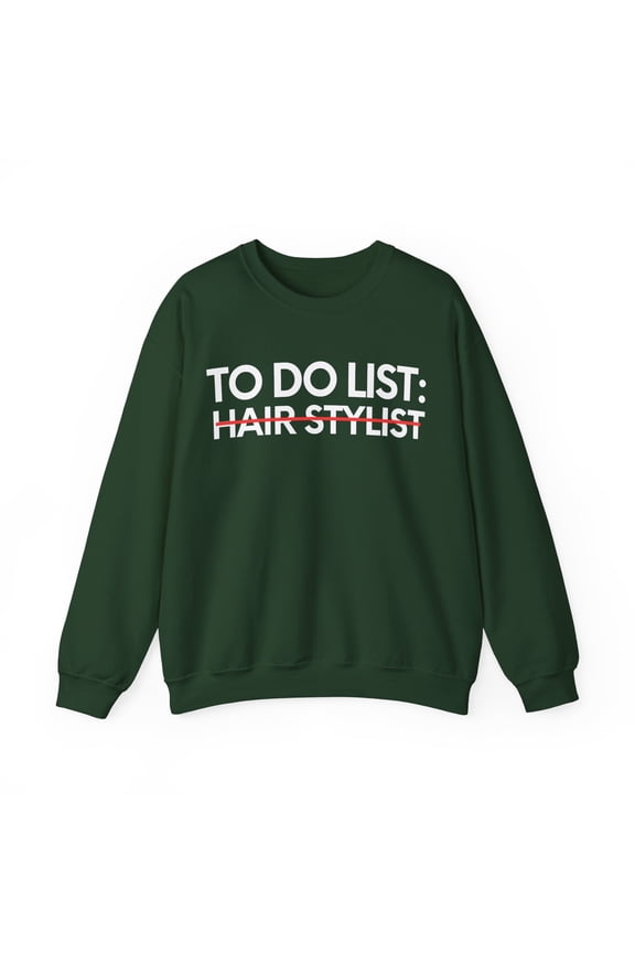 Funny To Do List Hair Stylist Retired Worker Women  Gildan 18000 Sweatshirt
