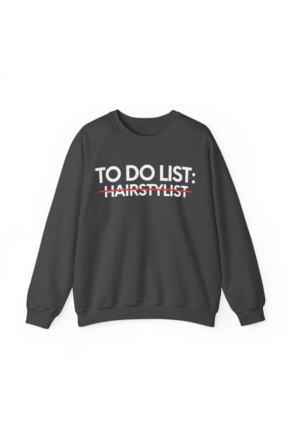 Funny To Do List Hairstylist Retirement Stylist Hai Gildan 18000 Sweatshirt
