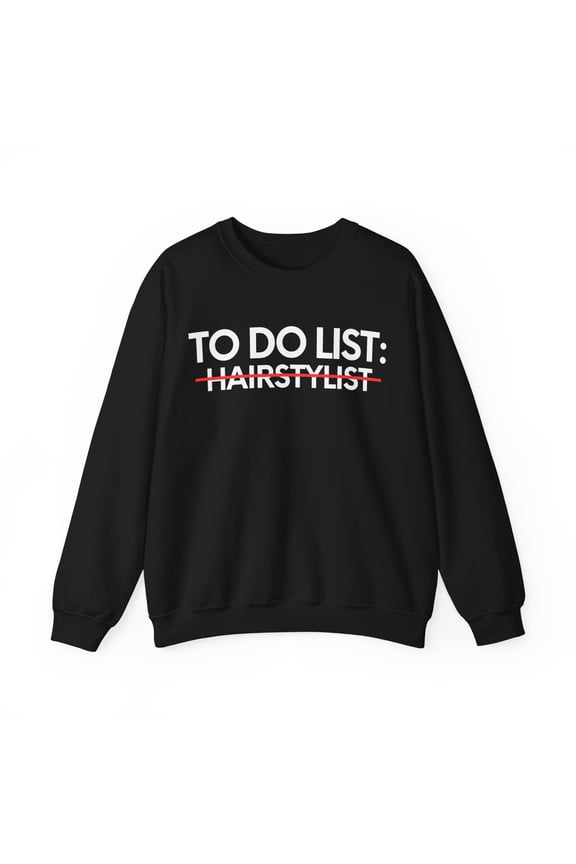 Funny To Do List Hairstylist Retirement Stylist Hai Gildan 18000 Sweatshirt
