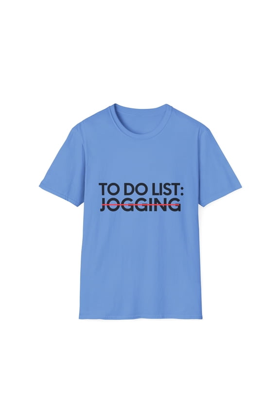Funny To Do List Jogging Learning Sport Saying Celebrations Novelty Learn Hobbies Jogging Hobby Men Women Unisex Softstyle T-Shirt