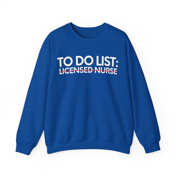 Funny To Do List Licensed Nurse Retirement Worker D Gildan 18000 Sweatshirt