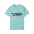 thumbnail image 1 of Funny To Do List Manicurist Retired Worker Women Men Novelty School Manicurist Pun Graduation Gag Unisex Garment-Dyed T-shirt, 1 of 4
