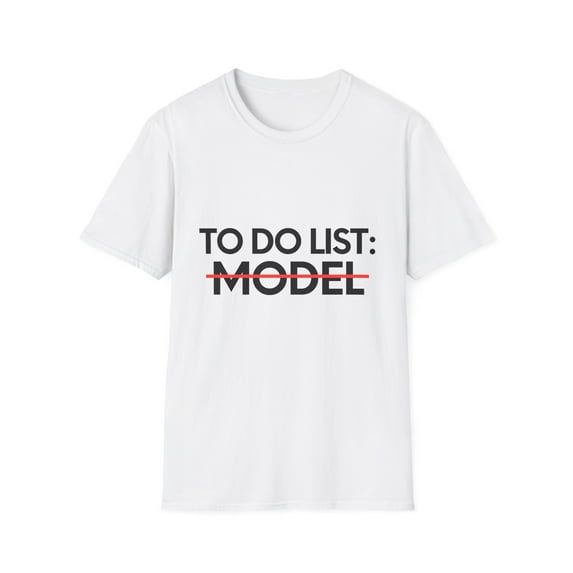 Funny To Do List Model Retirement Worker Celebrations Job Novelty Retired Working Wife Men Women Model Unisex Softstyle T-Shirt