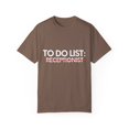 thumbnail image 1 of Funny To Do List Receptionist Retired Worker Women Men Novelty School Receptionist Pun Graduation Gag Unisex Garment-Dyed T-shirt, 1 of 4