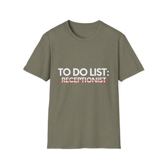 Funny To Do List Receptionist Retired Worker Women Men Novelty School Receptionist Pun Graduation Gag Unisex Softstyle T-Shirt
