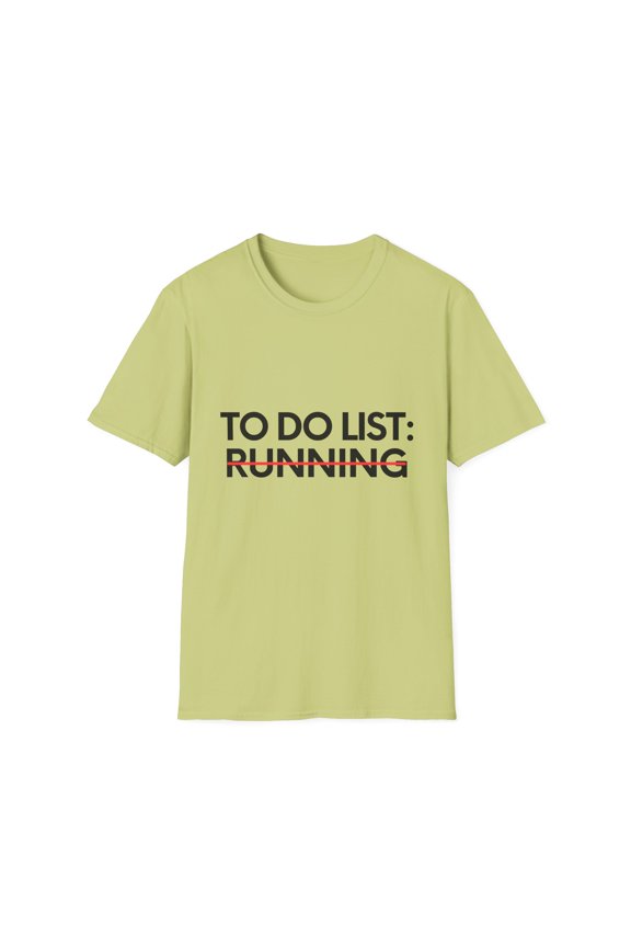 Funny To Do List Running Sport Saying Celebrations Sports Novelty Learn Hobbies Running Hobby Men Women Unisex Softstyle T-Shirt