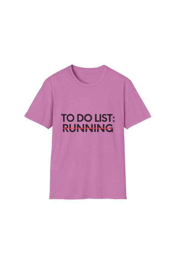 Funny To Do List Running Sport Saying Celebrations Sports Novelty Learn Hobbies Running Hobby Men Women Unisex Softstyle T-Shirt
