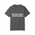 thumbnail image 1 of Funny To Do List Speed Walking Retirement Worker Sports Novelty Sports Speed Walking Retired Job Working Men Women Unisex Garment-Dyed T-shirt, 1 of 4