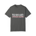 thumbnail image 1 of Funny To Do List Stock Clerk Retirement Worker Inventory Novelty Stock Clerk Retired Stockroom Men Women Unisex Garment-Dyed T-shirt, 1 of 4