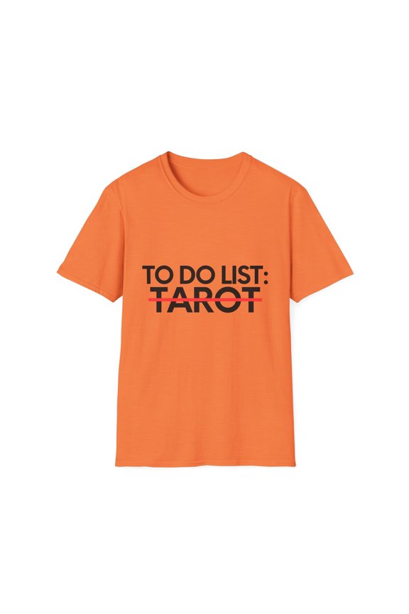 Funny To Do List Tarot Hobby Saying Learning Celebrations	Novelty Learn Hobbies Wife Girlfriend Men Women Funny Unisex Softstyle T-Shirt