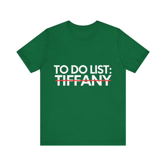 Funny To Do List Tiffany Name Sarcastic Girlfriend Women | Novelty Tiffany Name Men Wife Husband Sarcasm Unisex Jersey Short Sleeve Tee
