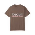thumbnail image 1 of Funny To Do List Transcriptionist Retirement Worker Office Novelty Transcriptionist Retired Working Men Women Unisex Garment-Dyed T-shirt, 1 of 4