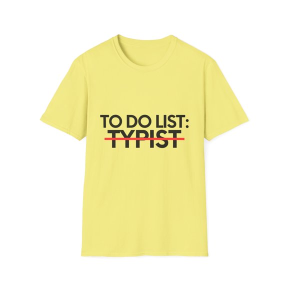 Funny To Do List Typist Retirement Worker Celebrations Pun Novelty Typist Retired Job Working Men Women Gag Unisex Softstyle T-Shirt