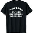 thumbnail image 1 of Funny Today's Goals Stay in Bed Play Games Eat Pizza Rolls T-Shirt100% cotton, 1 of 5
