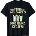thumbnail image 1 of Funny Todays Forecast Long Island Iced Teas T-Shirt, 1 of 4