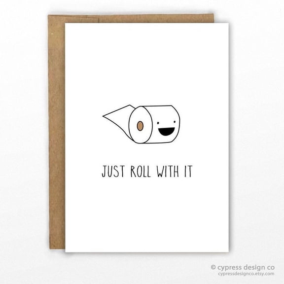 Funny Toilet Paper Card "Just Roll With It" Quirky Greeting Card Envelope Included, Blank Inside Perfect for Encouragement, Friendship, or Humor