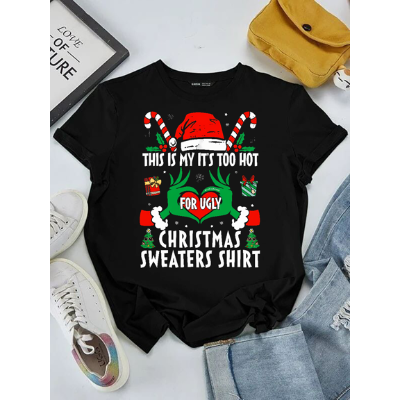 Funny Too Hot Sweater Style Holiday Festive Art Unisex T-Shirt V13177 up to Size 5XL
