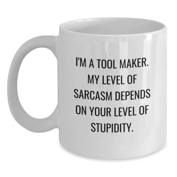 Funny Tool Maker White Coffee Mugs Gifts for Men from Friends with Christmas Unique Ideas