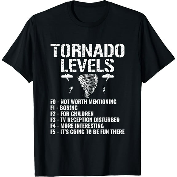 Funny Tornado Levels - Storm Chasing Tornados T-ShirtMen and women, Black T-shirt, size: Extra large