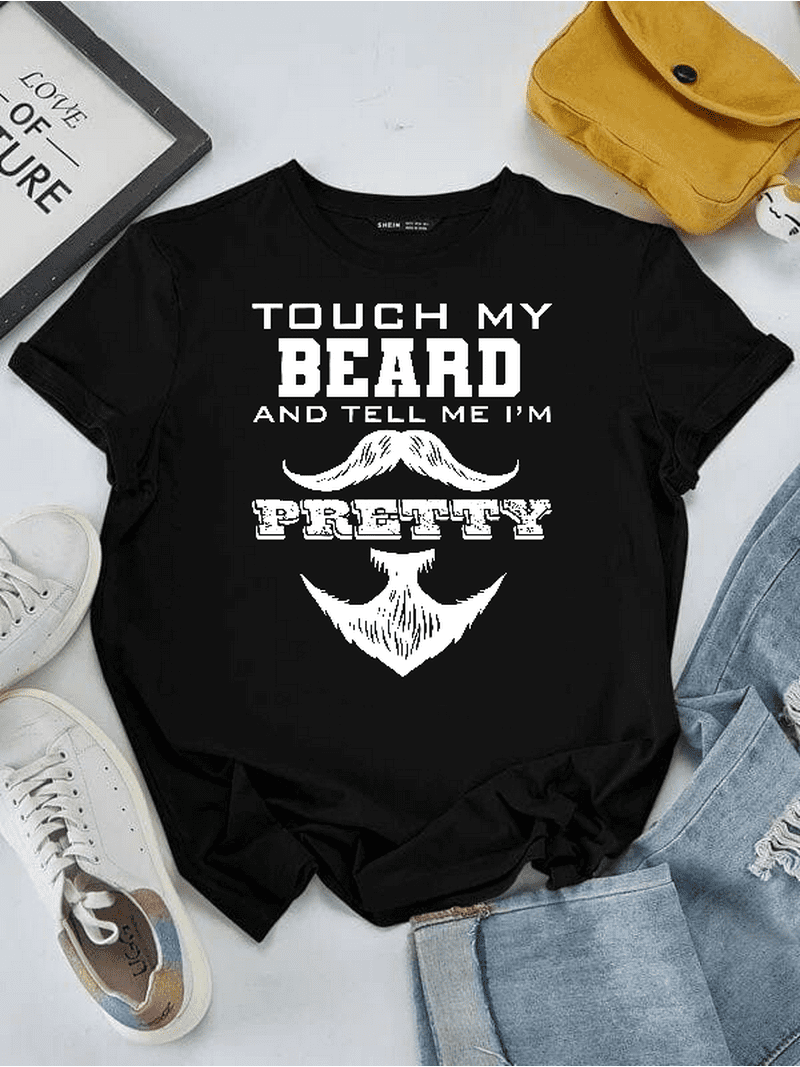 Funny Touch My Beard Quote Men's Mustache Grooming Humor Sarcastic Unisex  T-Shirt V70505, up to size 5XL - Walmart.com, image size:800x1067