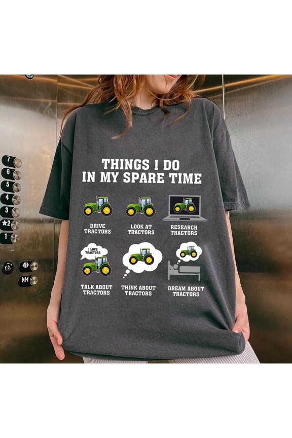 Funny Tractor Shirt, Things I Do In My Spare Time Tee