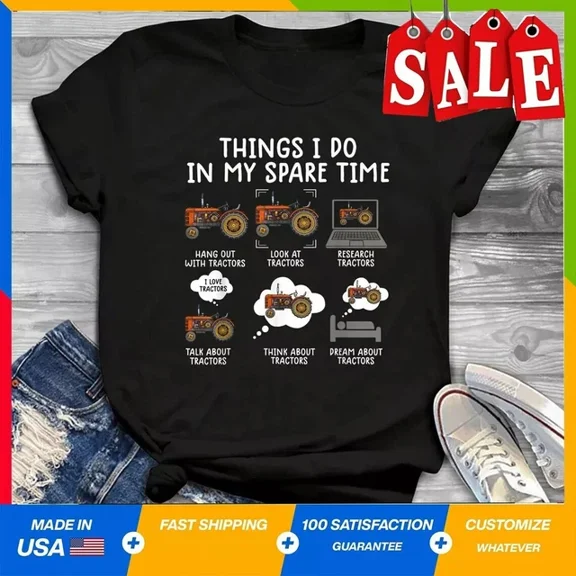 Funny Tractors Farmer Shirt, Things I Do In My Spare Time Tractors Shirt, Farmin