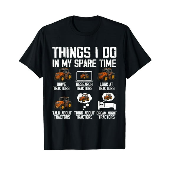 Funny Tractors lover 6 Things I Do In My Spare Time Tractor T-Shirt