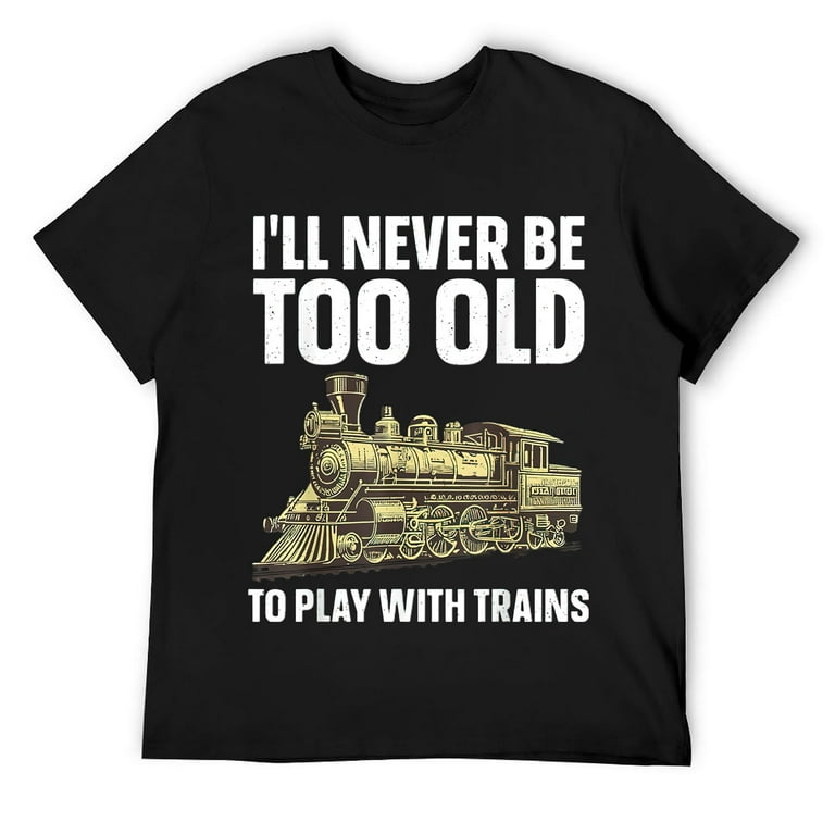 Model Train T Shirt - Funny Tee For Train Enthusiasts Model Train T Shirt - Funny Tee For Train Enthusiasts