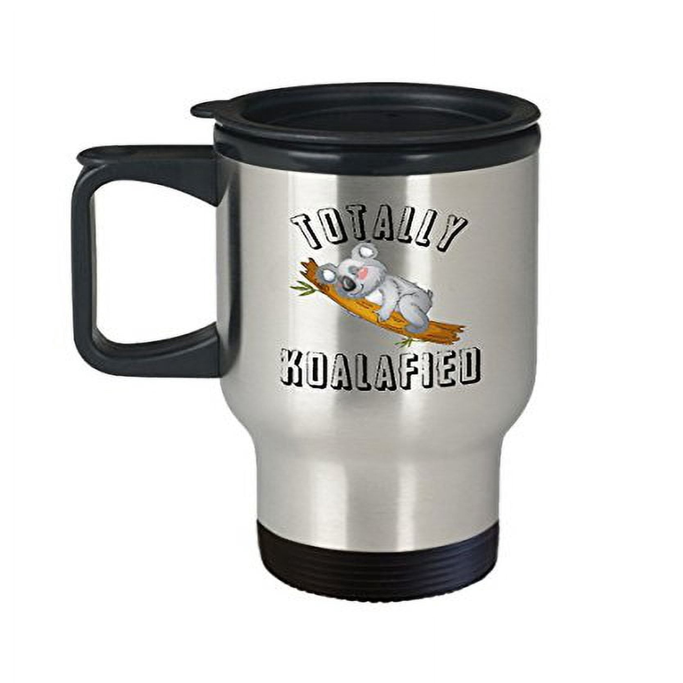 Funny Travel Coffee Cup - Totally Koalafied - Koala Bear Baby Gifts - 14 oz Stainless Steel Travel Mug