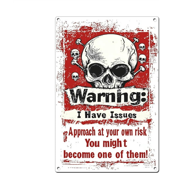 Funny No Trespassing Sign Metal Warning Signs Skeleton I Have Issues Approach At Your Own Risk 16x12 In Entrance Door Fence Outside Wall Decor Vintage Sign